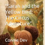 Sarah and the Yellow Bird: The Circus Adventure