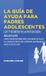 La Libri GmbH La Guía De Ayuda Para Padres Adolescentes Hardcover