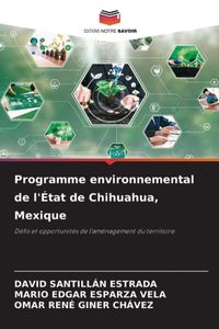 Programme Editions Notre Savoir Programme environnemental de l'État de Chihuahua, Mexique Paperback