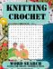 Knitting & Crochet Word Search: 50 Fun Puzzles for Fiber Art Lovers, Knitters & Crocheters, for Adults, Yarn Lovers, Knitters