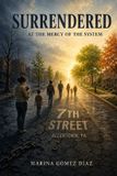 SURRENDERED: Independently Published SURRENDERED: AT THE FEET OF THE SYSTEM: 2 Paperback