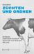 Züchten Transcript Verlag Züchten und ordnen: Die Deutsche Landwirtschafts-Gesellschaft und ihre Rolle in der Rinderzucht, 1885-1914: 40 Paperback