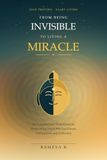 From Being Invisible to Living a Miracle: The Complete Inner-Work System for Hardworking People Who Feel Unseen, Unrecognised, and Overlooked
