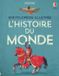L'histoire Usborne L'Histoire du monde - Encyclopédie illustrée