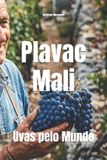Plavac Libri GmbH Wines of the World- Plavac Mali Paperback