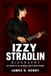 Izzy Stradlin Biography: The Journey of the Legendary Guns N' Roses Guitarist