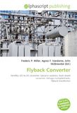 Flyback OmniScriptum Flyback Converter: Rectifier, DC-to-DC converter, Galvanic isolation, Buck-boost converter, Voltage multiplierDiode, Flyback transformer