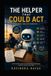 THE Independently Published The Intelligent Work Orchestra Workflow Orchestration, AI Agents, Agentic Ai, and the Mathematics of-The Helper That Could ACT Paperback
