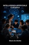 INTELLIGENZA Libri GmbH Intelligenza Artificiale E Società- Intelligenza Artificiale E Scuola