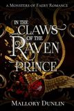 In Monsters of Faery In the Claws of the Raven Prince Paperback
