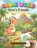 Dino's Friends: Kawaii World - Big and Bold Coloring Book for Kids and Adults