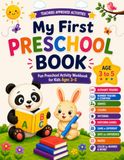 My First Preschool book: Fun Preschool Activity Workbook for Kids Ages 3–5 | Alphabet Tracing, Number Tracing, Shapes, Colors, Patterns, Matching Games, Mazes & Kindergarten Readiness