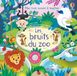 Les Usborne Mon livre sonore à toucher - Les bruits du zoo