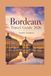 Bordeaux Bordeaux Travel Guide 2026: Wine, Food, Easy Itineraries, Day Trips, Local Tips, and Hidden Gems for First-Time Visitors