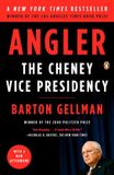 Angler: The Cheney Vice Presidency