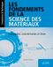 Les fondements de la science des matériaux Paperback