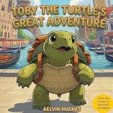 Toby the Turtle's Great Adventure