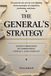 The General's Strategy: Ancient Principles of Competition, Conflict, and Conquest Paperback