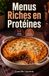 Menus Riches en Protéines: 60 recettes simples pour entrées, plats et desserts gourmands du quotidien