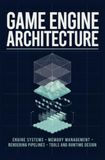 ARCHITECTURE DE MOTEUR DE JEU : Systèmes de moteur Gestion de la mémoire Pipelines de rendu Outils et conception d'exécution