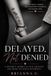 Delayed, Libri GmbH Delayed, Not Denied: A Mother’s Journey of Love, Advocacy, and Seeing the World Differently Paperback