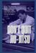 DON'T QUIT JIUJITSU: A White Belt’s Guide to Surviving, Progressing, and Making It to Blue Belt