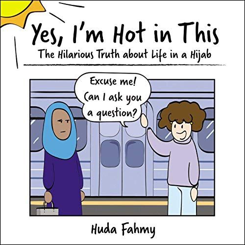 Simon & Schuster Yes, I'm Hot in This: The Hilarious Truth about Life in a Hijab