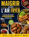 Livre de Recettes du Régime IG Bas & Anti-Inflammatoire À l’Air Fryer