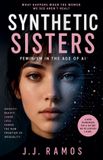 Synthetic Sisters: Feminism in the Age of AI Paperback