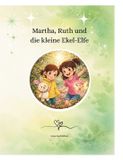 Martha, Ruth und die kleine Ekel-Elfe