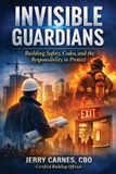 Invisible Libri GmbH Invisible Guardians: Building Safety, Codes, and the Responsibility to Protect