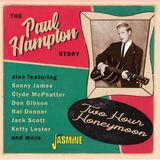 Music&Words Paul Hampton The Paul Hampton Story. Two Hour Honeymoon (CD)