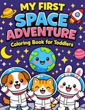 My First Space Adventure Coloring Book for Toddlers