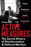 Active Profile Books Ltd Active Measures: The Secret History of Disinformation and Political Warfare Paperback