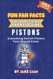 Detroit Fun Fan Facts: The Unofficial Sports Guide- Detroit Pistons Basketball Book for Kids