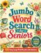 Jumbo Word Search for Seniors: 100 Easy Extra Large Print Puzzles with Solutions
