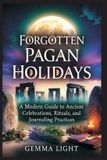 Forgotten The Cosmic Magic Handbook- Forgotten Pagan Holidays