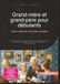 Grand-mère et grand-père pour débutants: Votre manuel et guide complet
