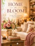 Home in Bloom: A Coffee Table Visual Book of Peaceful Spaces