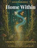 Home Within: An Adult Coloring Book for Mindfulness, Stress Relief, and Finding Inner Peace: Beautiful Designs with Inspirational Quotes for Relaxation and Anxiety Relief