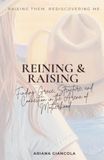 Reining & Raising: Finding Grace, Structure, and Connection in the Arena of Motherhood