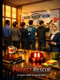 Project Rescue: A Comic Guide to Saving Agile