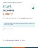 Paws, Prompts & Profit: The Practical AI Guide for Pet Grooming Business Owners