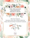 The Organized Crocheter's Project Book