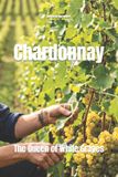 Chardonnay: Libri GmbH Wines of the World: France- Chardonnay
