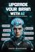 Upgrade Your Brain With AI: Real Scenarios. Real Prompts. Real Results.