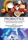 Probiotics: Crc Press Probiotics: A Comprehensive Guide to Enhance Health and Mitigate Disease
