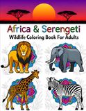 Africa & Serengeti Wildlife Coloring Book for Adults