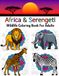 Africa & Serengeti Wildlife Coloring Book for Adults