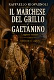 IL MARCHESE DEL GRILLO e GAETANINO: Leggende romane - Edizione ad Alta Leggibilità